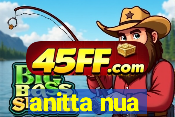 anitta nua